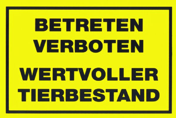 Warnschild '' Betreten verboten, wertvoller Tierbestand''